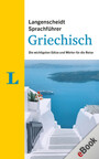 Langenscheidt Sprachführer Griechisch - Die wichtigsten Sätze und Wörter für die Reise