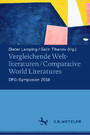 Vergleichende Weltliteraturen / Comparative World Literatures - DFG-Symposion 2018