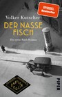 Der nasse Fisch - Der erste Rath-Roman