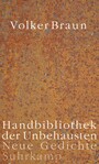 Handbibliothek der Unbehausten - Neue Gedichte Handbibliothek der Unbehausten - Neue Gedichte