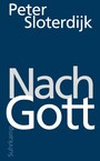 Nach Gott - Glaubens- und Unglaubensversuche