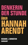 Denkerin der Stunde - Über Hannah Arendt