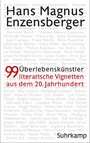 Überlebenskünstler - 99 literarische Vignetten aus dem 20. Jahrhundert