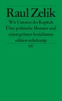 Wir Untoten des Kapitals - Über politische Monster und einen grünen Sozialismus