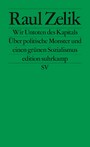 Wir Untoten des Kapitals - Über politische Monster und einen grünen Sozialismus