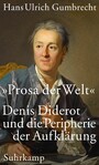 »Prosa der Welt« - Denis Diderot und die Peripherie der Aufklärung