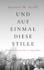 Und auf einmal diese Stille - Die Oral History des 11. September