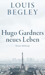 Hugo Gardners neues Leben - Eine bittersüße späte Romanze - lakonisch und unsentimental