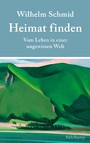 Heimat finden - Vom Leben in einer ungewissen Welt