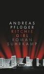 Ritchie Girl - Roman | »Ein packendes Buch, das tief in die Abgründe der deutschen Nachkriegsgeschichte vordringt.« Deutschlandfunk