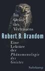 Im Geiste des Vertrauens - Eine Lektüre der »Phänomenologie des Geistes«