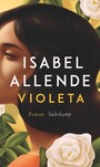 Violeta - Roman | Der Bestseller | Eine außergewöhnliche Frau. Ein turbulentes Jahrhundert. Eine unvergessliche Geschichte.