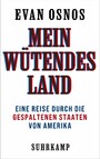 Mein wütendes Land - Eine Reise durch die gespaltenen Staaten von Amerika | Vom Pulitzer-Preisträger, National-Book-Award-Gewinner und Autor des internationalen Bestsellers »Joe Biden. Ein Porträt«