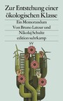 Zur Entstehung einer ökologischen Klasse - Ein Memorandum | Wie gelingt politisches Handeln in Zeiten des Klimawandels?