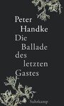 Die Ballade des letzten Gastes - Das neue Buch des Literaturnobelpreisträgers