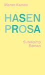 Hasenprosa - Roman | Ein Kippbild zwischen Abenteuer und Memoir, Magie und Alltag