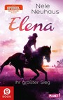 Elena - Ein Leben für Pferde 5: Elena - Ihr größter Sieg - Romanserie der Bestsellerautorin