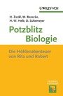Potzblitz Biologie - Die Höhlenabenteuer von Rita und Robert