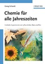 Chemie für alle Jahreszeiten - Einfache Experimente mit pflanzlichen Naturstoffen