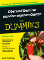 Obst und Gemüse aus dem eigenen Garten für Dummies