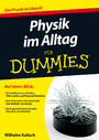 Physik im Alltag für Dummies