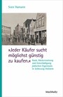 'Jeder Käufer sucht möglichst günstig zu kaufen' - Raub, Rückerstattung und Entschädigung jüdischen Eigentums in Schleswig-Holstein
