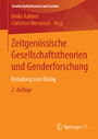 Zeitgenössische Gesellschaftstheorien und Genderforschung - Einladung zum Dialog