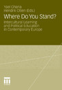 Where Do You Stand? - Intercultural Learning and Political Education in Contemporary Europe