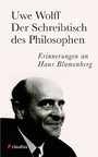 Der Schreibtisch des Philosophen - Erinnerungen an Hans Blumenberg