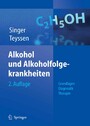 Alkohol und Alkoholfolgekrankheiten - Grundlagen - Diagnostik - Therapie