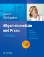 Allgemeinmedizin und Praxis - Anleitung in Diagnostik und Therapie. Facharztprüfung Allgemeinmedizin