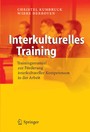 Interkulturelles Training - Trainingsmanual zur Förderung interkultureller Kompetenzen in der Arbeit