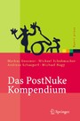 Das PostNuke Kompendium - Internet-, Intranet- und Extranet-Portale erstellen und verwalten