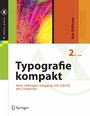 Typografie kompakt - Vom richtigen Umgang mit Schrift am Computer