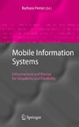 Mobile Information Systems - Infrastructure and Design for Adaptivity and Flexibility