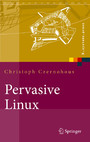 Pervasive Linux - Basistechnologien, Softwareentwicklung, Werkzeuge
