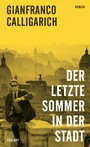 Der letzte Sommer in der Stadt - Roman