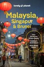 LONELY PLANET Reiseführer E-Book Malaysia, Singapur, Brunei - Eigene Wege gehen und Einzigartiges erleben.