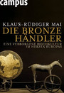 Die Bronzehändler - Eine verborgene Hochkultur im Herzen Europas