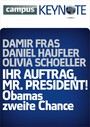 Ihr Auftrag, Mr. President! Obamas zweite Chance