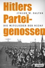 Hitlers Parteigenossen - Die Mitglieder der NSDAP 1919-1945