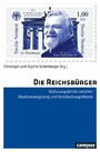 Die Reichsbürger - Verfassungsfeinde zwischen Staatsverweigerung und Verschwörungstheorie