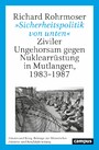 »Sicherheitspolitik von unten« - Ziviler Ungehorsam gegen Nuklearrüstung in Mutlangen, 1983-1987