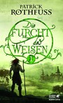 Die Furcht des Weisen 1 - Die Königsmörder-Chronik. Zweiter Tag