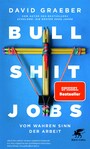 Bullshit Jobs - Vom wahren Sinn der Arbeit