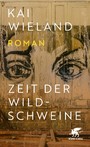 Zeit der Wildschweine - Roman