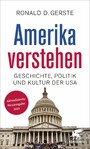 Amerika verstehen - Geschichte, Politik und Kultur der USA