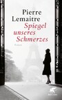 Spiegel unseres Schmerzes - Roman