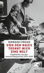 Von den Nazis trennt mich eine Welt - Tagebücher aus der inneren Emigration 1933-1939