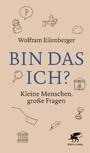 Bin das ich? - Kleine Menschen, große Fragen